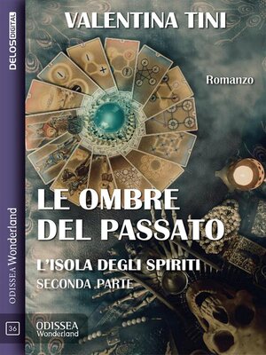cover image of Le ombre del passato--L'isola degli spiriti parte 2